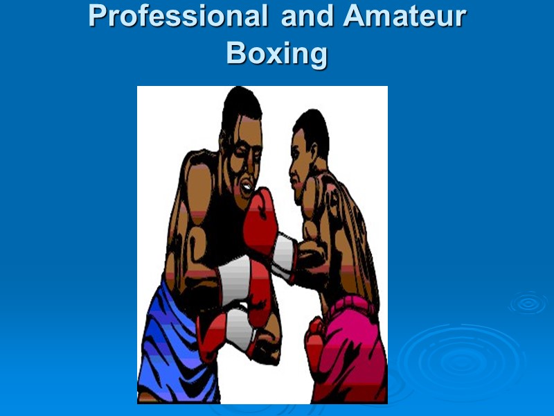 Professional and Amateur Boxing